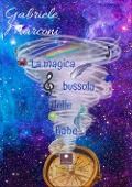 Cover-Bild zum Titel 'La magica bussola delle fiabe' von 'Gabriele Marconi'