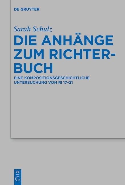 Die Anhänge zum Richterbuch - Sarah Schulz