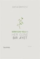 Her Güne Bir Ayet - Dervisin Yolu 1 - Senai Demirci