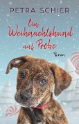 Cover-Bild zum Titel 'Ein Weihnachtshund auf Probe' von 'Petra Schier'