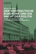 Cover-Bild zum Titel 'Der Westdeutsche Rundfunk und die Macht der Politik' von 'Klaus Martens'