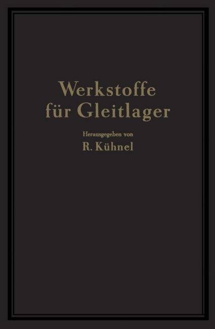 Werkstoffe für Gleitlager - Na Berchtenbreiter, W. Bungardt, Na Göler, R. Kühnel, H. Mann