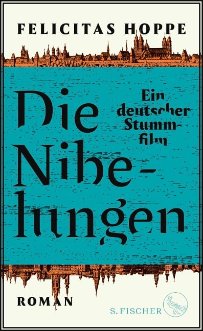 Die Nibelungen - Felicitas Hoppe