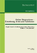 Cover-Bild zum Titel 'Online Shopsysteme - Einordnung, Arten und Funktionen: Vergleich und anforderungsorientierte Bewertung moderner Shopsoftware' von 'Christian Hennig'