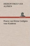 Cover-Bild zum Titel 'Proeve van Kleine Gedigten voor Kinderen' von 'Hieronymus Van Alphen'