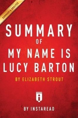 Summary of My Name Is Lucy Barton - Instaread Summaries