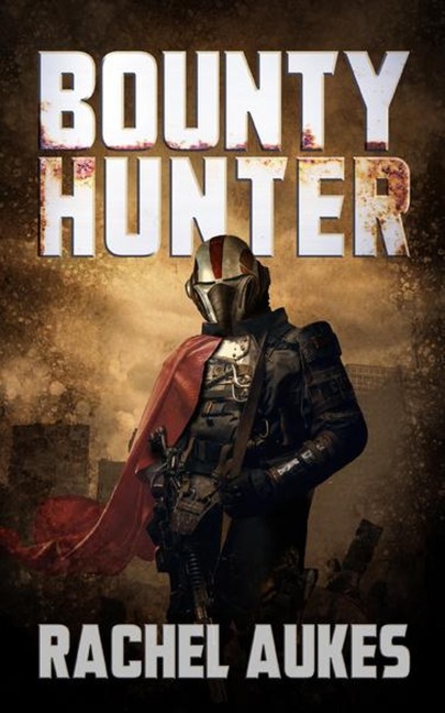 Bounty Hunter - Rachel Aukes