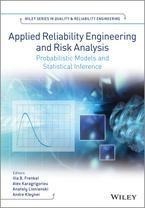 Applied Reliability Engineering and Risk Analysis - Ilia B. Frenkel, Alex Karagrigoriou, Anatoly Lisnianski, Andre Kleyner