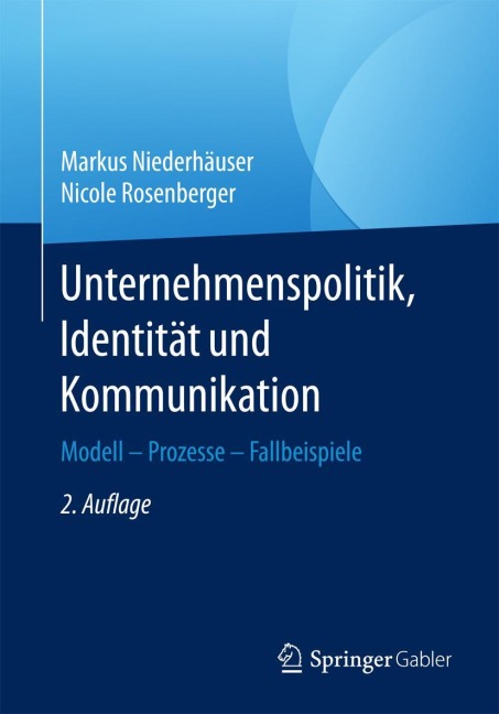 Unternehmenspolitik, Identität und Kommunikation - Nicole Rosenberger, Markus Niederhäuser