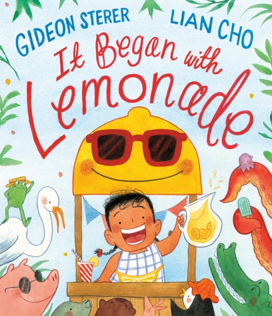 It Began with Lemonade - Gideon Sterer