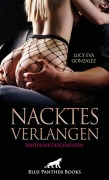 Nacktes Verlangen | 9 geile erotische Geschichten - Lucy Eva Gonzalez