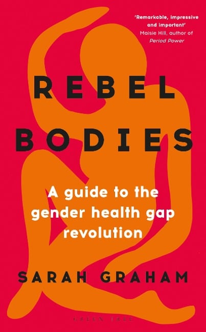 Rebel Bodies - Sarah Graham