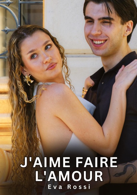 J'aime faire l'amour - Eva Rossi