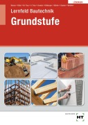 Cover-Bild zum Titel 'Lösungen Lernfeld Bautechnik Grundstufe' von 'Anita Grando, Gerd Hillberger, Volker Frey, Klaus Köhler, Matthias Frey'