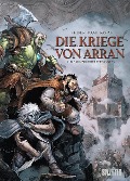 Cover-Bild zum Titel 'Die Kriege von Arran. Band 1' von 'Jean-Luc Istin'