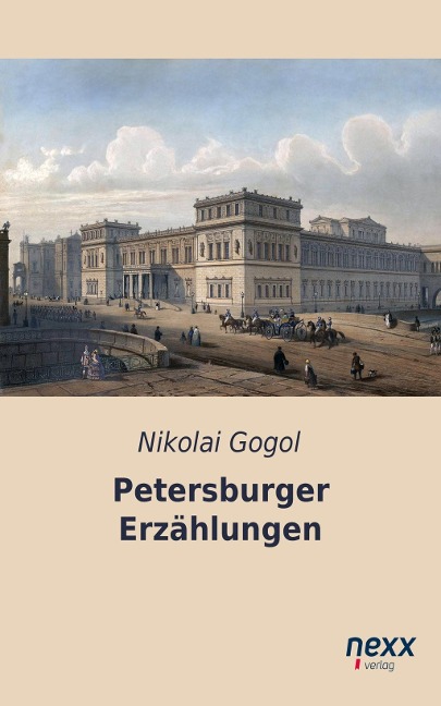 Petersburger Erzählungen - Nikolai Gogol