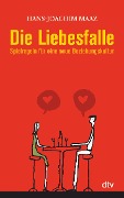 Die Liebesfalle - Hans-Joachim Maaz