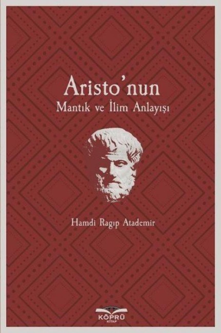 Aristonun Mantik ve Ilim Anlayisi - Hamdi Ragip Atademir