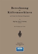 Berechnung der Kältemaschinen auf Grund der Entropie-Diagramme - P. Ostertag