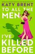 Cover-Bild zum Titel 'To All the Men I've Killed Before' von 'Katy Brent'