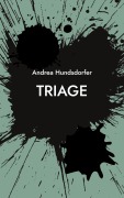 Cover-Bild zum Titel 'Triage' von 'Andrea Hundsdorfer'