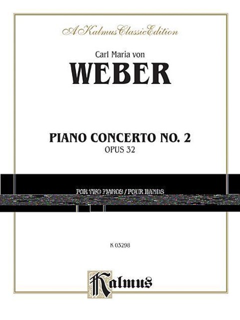 Piano Concerto No. 2 - Carl Maria Von Weber