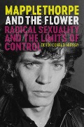 Cover-Bild zum Titel 'Mapplethorpe and the Flower' von 'Derek Conrad Murray'