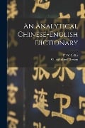 Cover-Bild zum Titel 'An Analytical Chinese-English Dictionary' von ''