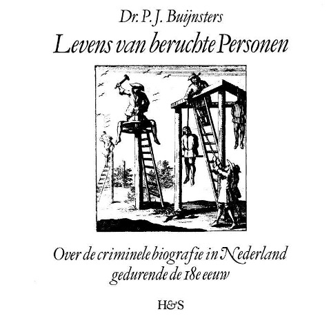Levens Van Beruchte Personen - P J Buijnsters