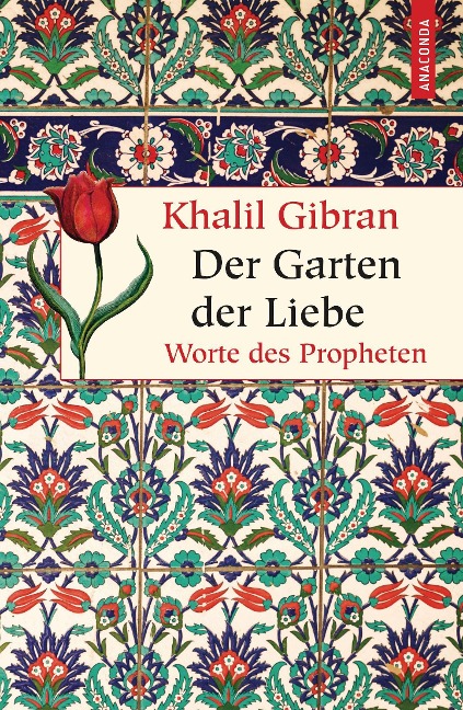 Der Garten der Liebe - Khalil Gibran