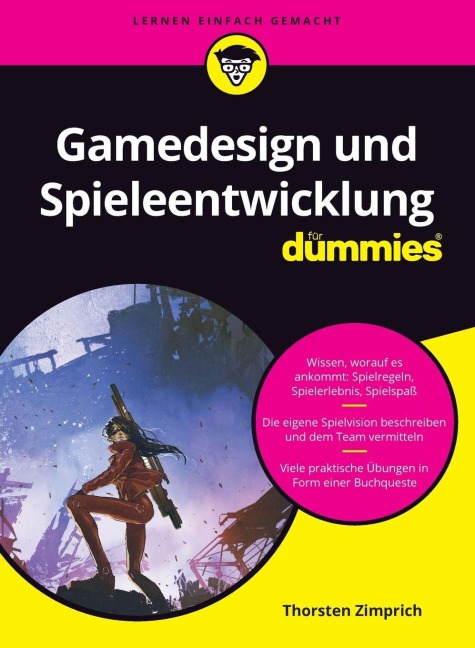 Gamedesign und Spieleentwicklung für Dummies - Thorsten Zimprich