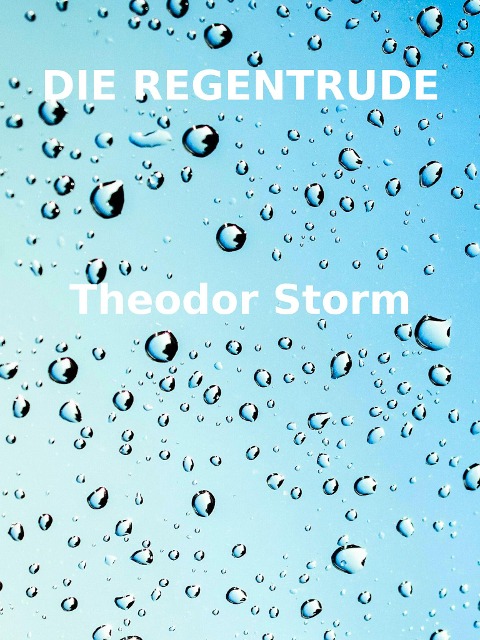 Die Regentrude - Theodor Storm