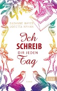 Cover-Bild zum Titel 'Ich schreib dir jeden Tag' von 'Suzanne Hayes, Loretta Nyhan'