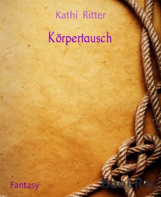 Körpertausch - Kathi Ritter
