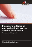 Cover-Bild zum Titel 'Insegnare la fisica ai non vedenti attraverso attività di soccorso' von 'Ricardo Silva Salmazo'