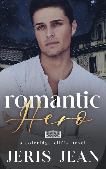 Romantic Hero (Coleridge Cliffs, #1) - Jeris Jean