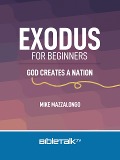 Cover-Bild zum Titel 'Exodus for Beginners: God Creates a Nation' von 'Mike Mazzalongo'