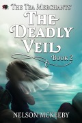 Cover-Bild zum Titel 'The Deadly Veil (The Tea Merchant, #2)' von 'Nelson McKeeby'