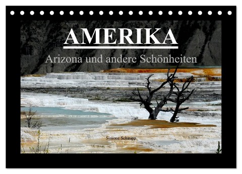 Amerika - Arizona und andere Schönheiten (Tischkalender 2025 DIN A5 quer), CALVENDO Monatskalender - Simone Schaupp