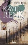 Cover-Bild zum Titel 'Kayip Renk' von 'Hüseyin Tunc'