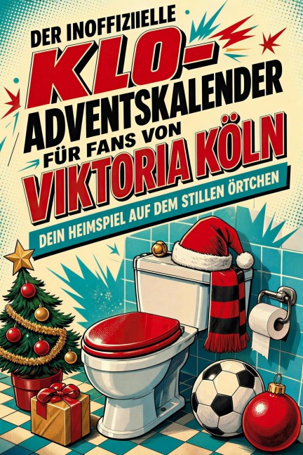 Der inoffizielle Klo-Adventskalender für Fans von Viktoria Köln - Linus Fuchs