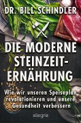 Die moderne Steinzeit-Ernährung - Bill Schindler