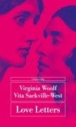 Cover-Bild zum Titel 'Love Letters' von 'Virginia Woolf, Vita Sackville-West'