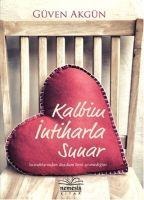 Kalbim Intiharla Sunar - Güven Akgün