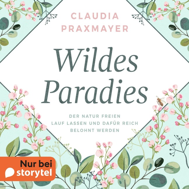 Wildes Paradies - Claudia Praxmayer