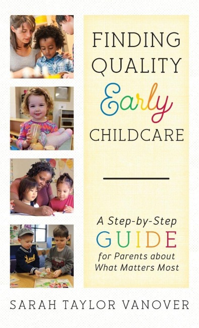 Finding Quality Early Childcare - Sarah Vanover