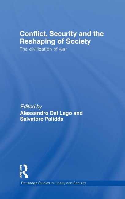 Conflict, Security and the Reshaping of Society - 