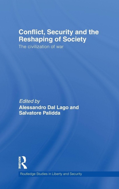 Conflict, Security and the Reshaping of Society - 