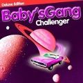 Challenger (Deluxe Edition) - Baby S Gang