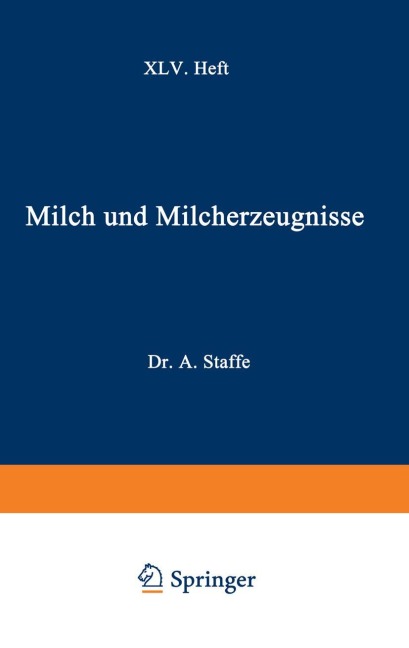 Milch und Milcherzeugnisse - Adolf Staffe, Alfred Weich